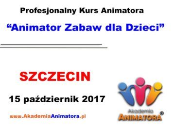 Kurs Animatora Szczecin 15.10.2017