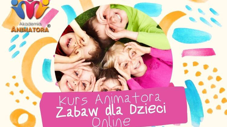 Kurs Animatora dla Dzieci Online