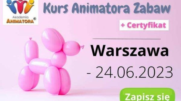 Kurs Animator Zabaw Warszawa